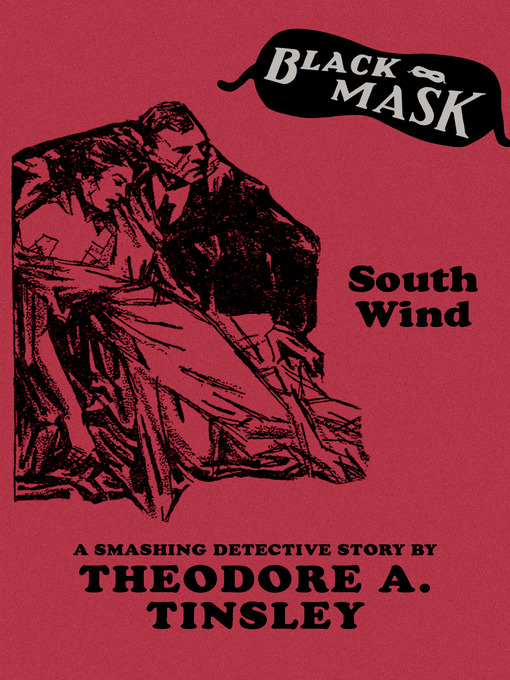 Title details for South Wind by Theodore A. Tinsley - Available